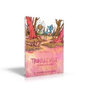 Trouilleville Livre 2 Le marais de clairbrun