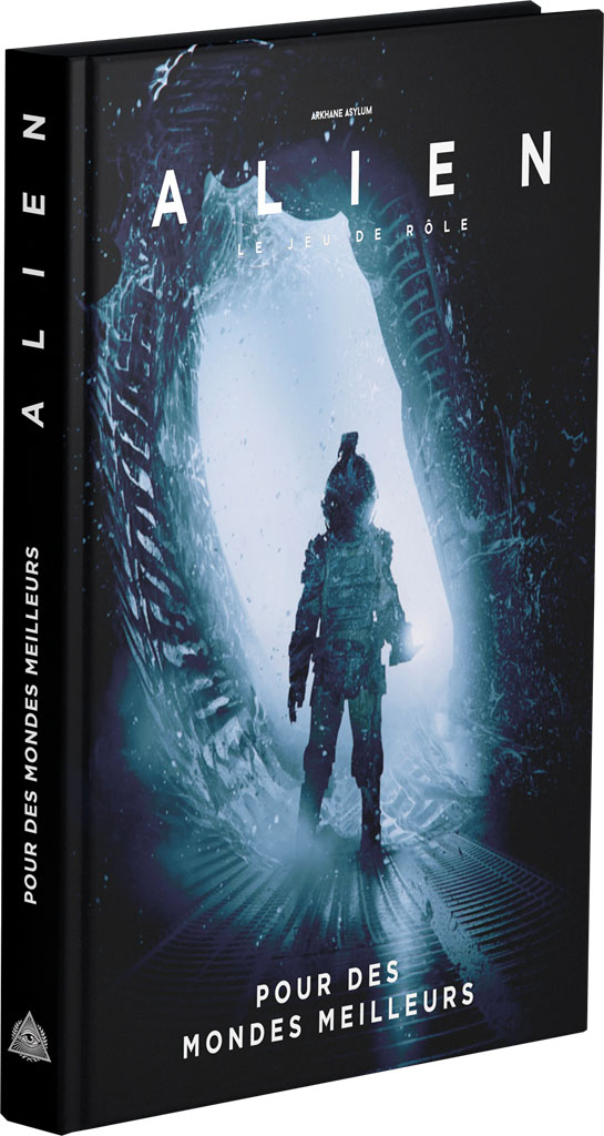 Alien le Jeu de Rôle : Bâtir des mondes meilleurs