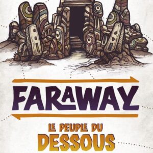 Faraway - Le Peuple du Dessous