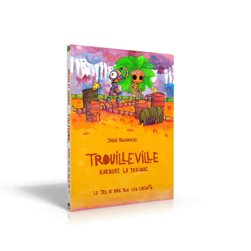 Trouilleville - Livre 3 : Karbure la toxique